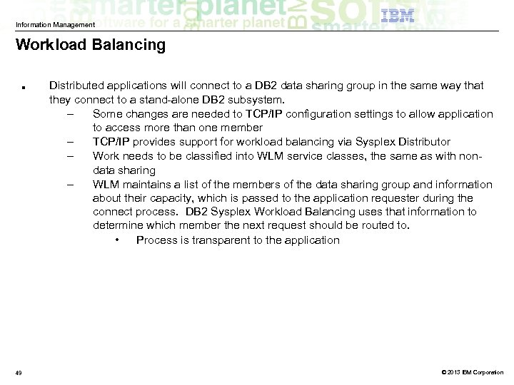Information Management Workload Balancing ■ 49 Distributed applications will connect to a DB 2