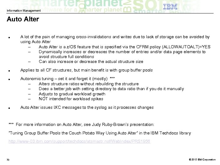 Information Management Auto Alter ■ ■ A lot of the pain of managing cross-invalidations