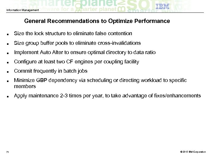 Information Management General Recommendations to Optimize Performance ■ Size the lock structure to eliminate