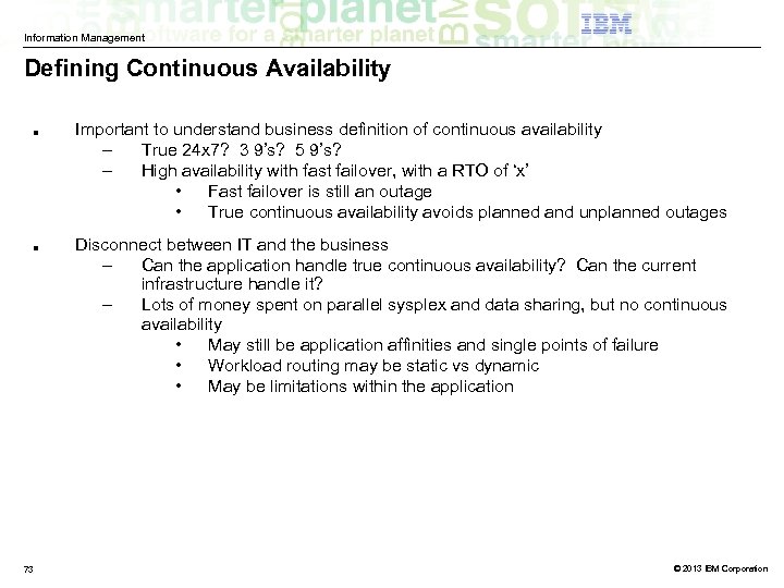 Information Management Defining Continuous Availability ■ ■ 73 Important to understand business definition of