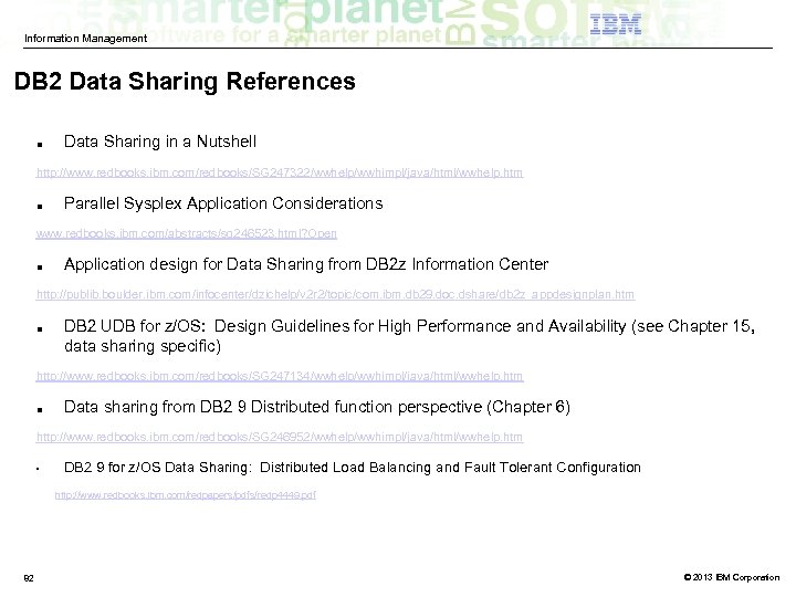 Information Management DB 2 Data Sharing References ■ Data Sharing in a Nutshell http: