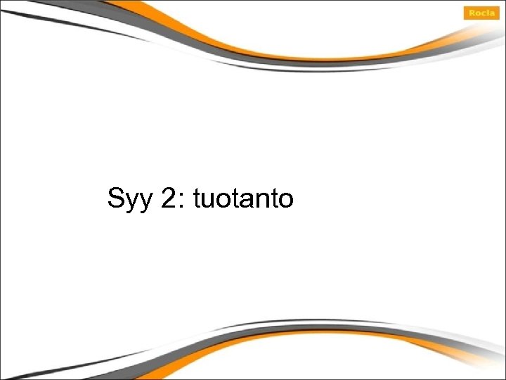 Syy 2: tuotanto 