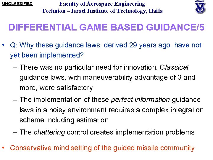 UNCLASSIFIED Faculty of Aerospace Engineering Technion – Israel Institute of Technology, Haifa DIFFERENTIAL GAME