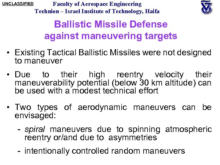 UNCLASSIFIED Faculty of Aerospace Engineering Technion – Israel Institute of Technology, Haifa Ballistic Missile