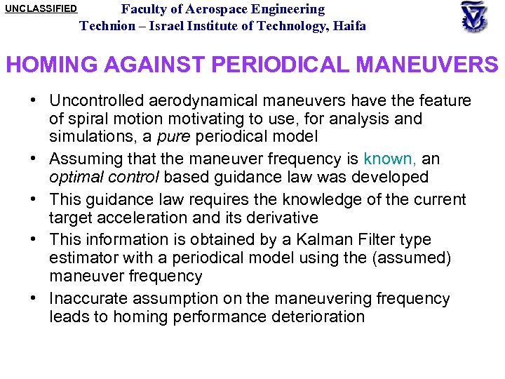 UNCLASSIFIED Faculty of Aerospace Engineering Technion – Israel Institute of Technology, Haifa HOMING AGAINST