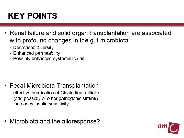 KEY POINTS • Renal failure and solid organ transplantation are associated with profound changes