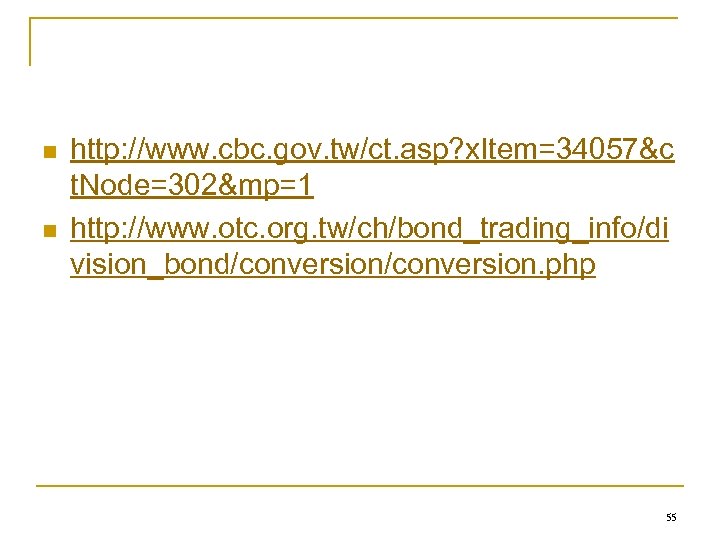 n n http: //www. cbc. gov. tw/ct. asp? x. Item=34057&c t. Node=302&mp=1 http: //www.