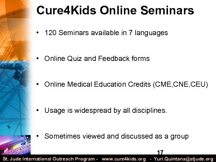Cure 4 Kids Online Seminars • 120 Seminars available in 7 languages • Online
