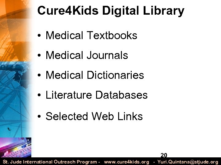 Cure 4 Kids Digital Library • Medical Textbooks • Medical Journals • Medical Dictionaries
