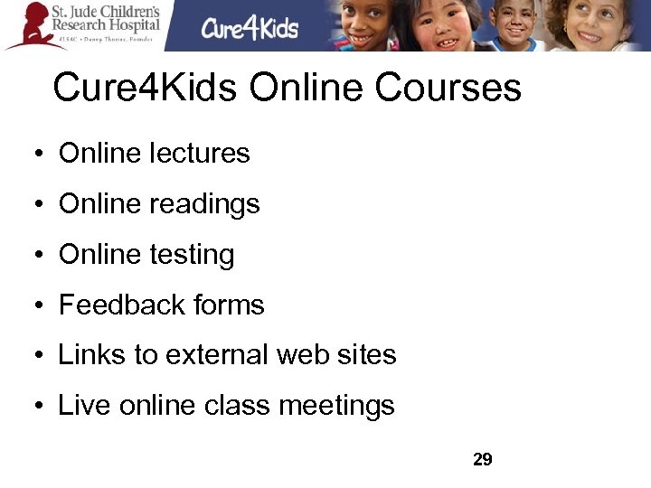 Cure 4 Kids Online Courses • Online lectures • Online readings • Online testing
