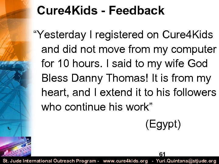 Cure 4 Kids - Feedback “Yesterday I registered on Cure 4 Kids and did