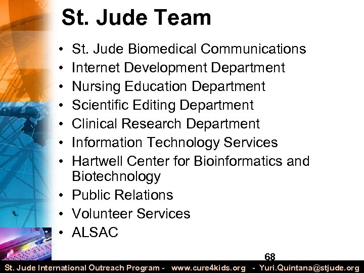 St. Jude Team • • St. Jude Biomedical Communications Internet Development Department Nursing Education
