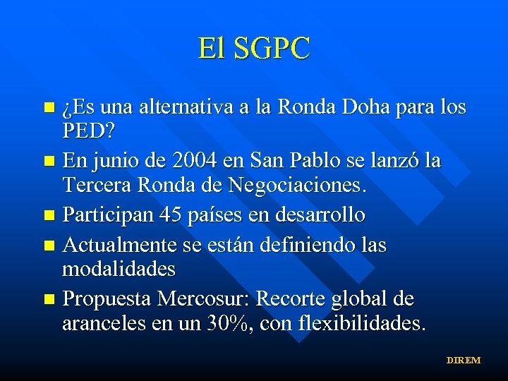El SGPC ¿Es una alternativa a la Ronda Doha para los PED? n En