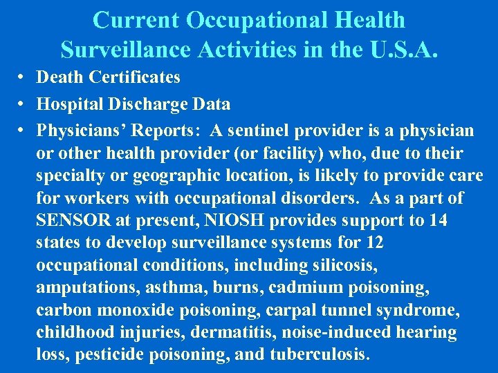 Current Occupational Health Surveillance Activities in the U. S. A. • Death Certificates •