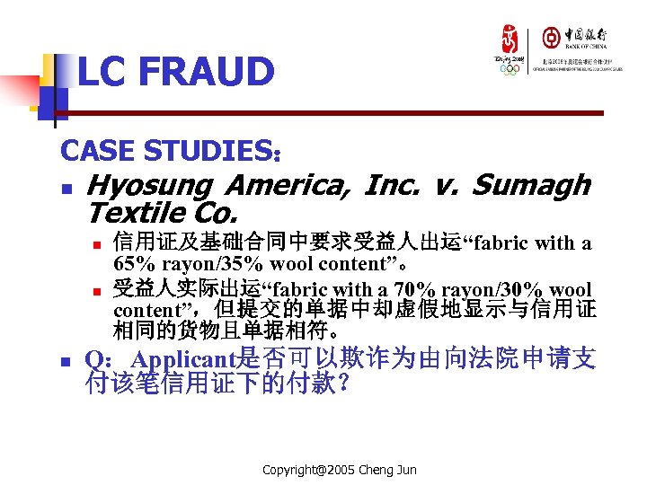 LC FRAUD CASE STUDIES： n Hyosung America, Inc. v. Sumagh Textile Co. n n