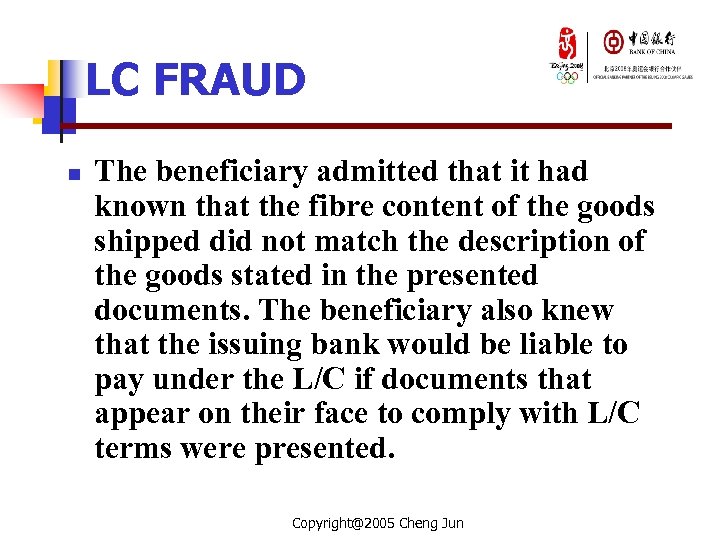 LC FRAUD n The beneficiary admitted that it had known that the fibre content