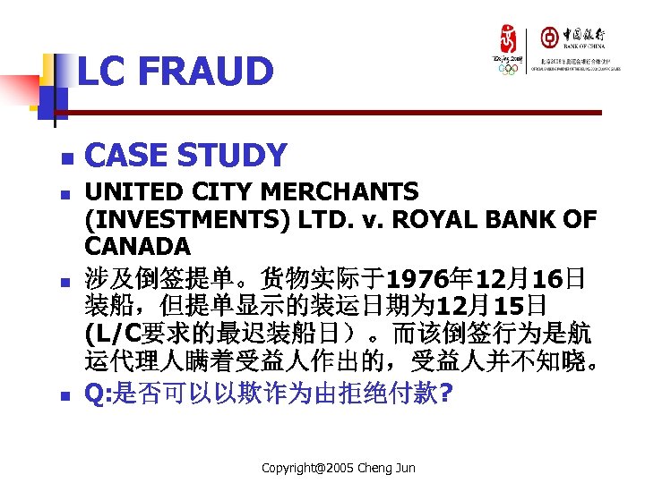LC FRAUD n n CASE STUDY UNITED CITY MERCHANTS (INVESTMENTS) LTD. v. ROYAL BANK