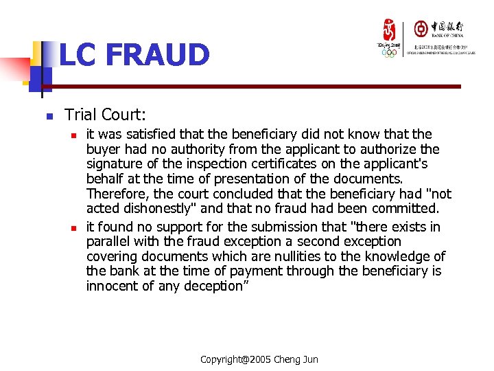 LC FRAUD n Trial Court: n n it was satisfied that the beneficiary did