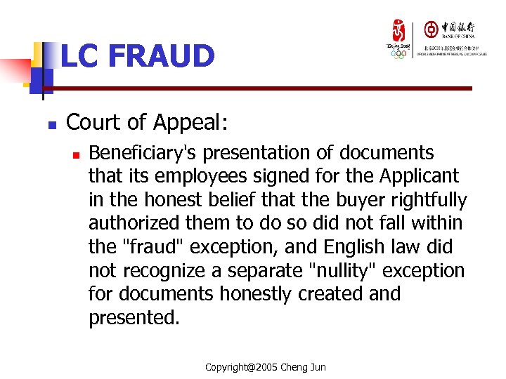 LC FRAUD n Court of Appeal: n Beneficiary's presentation of documents that its employees
