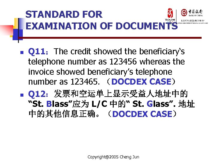 STANDARD FOR EXAMINATION OF DOCUMENTS n n Q 11：The credit showed the beneficiary‘s telephone