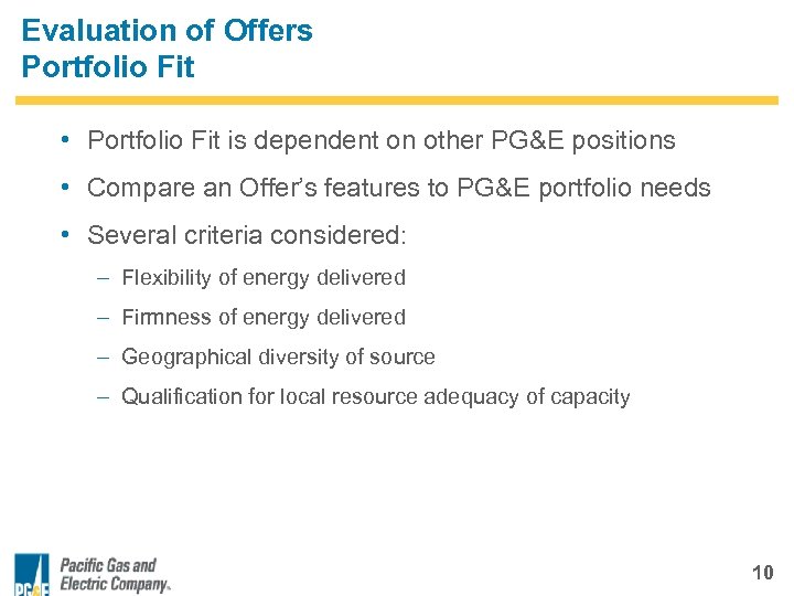 Evaluation of Offers Portfolio Fit • Portfolio Fit is dependent on other PG&E positions