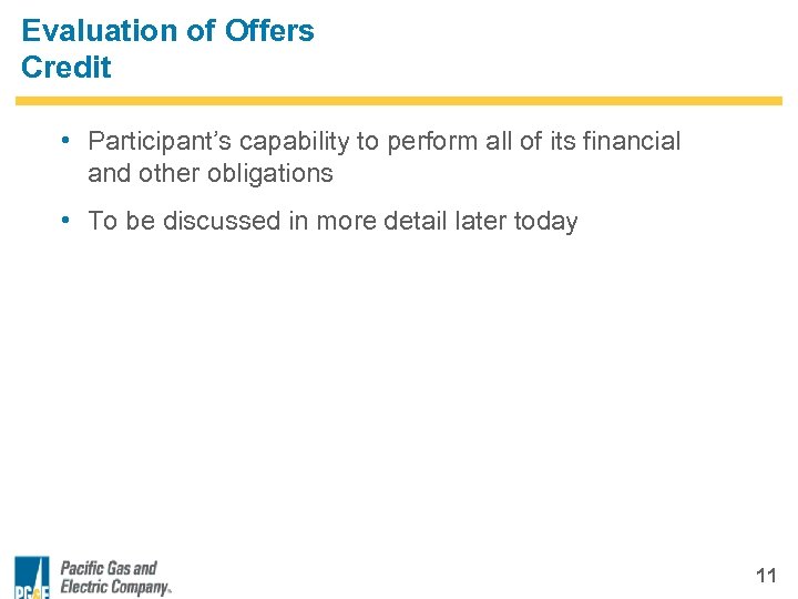 Evaluation of Offers Credit • Participant’s capability to perform all of its financial and