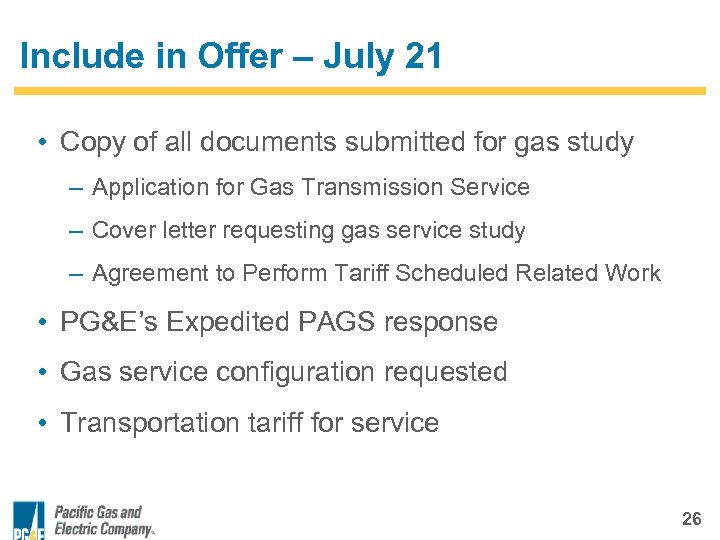 Include in Offer – July 21 • Copy of all documents submitted for gas