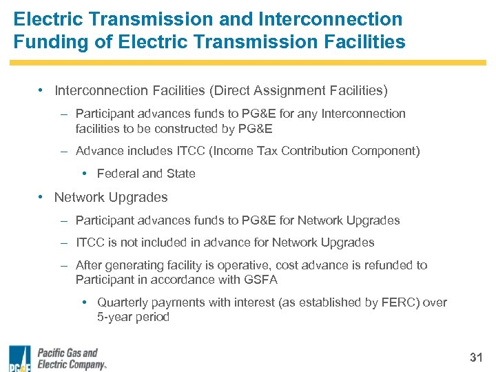 Electric Transmission and Interconnection Funding of Electric Transmission Facilities • Interconnection Facilities (Direct Assignment
