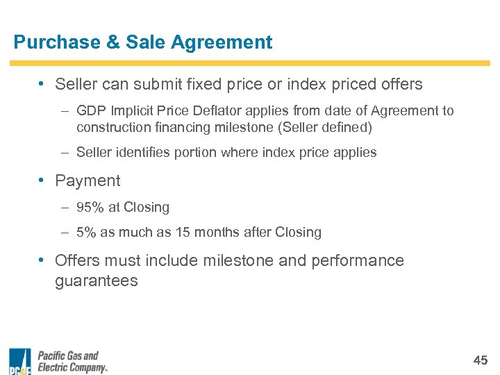 Purchase & Sale Agreement • Seller can submit fixed price or index priced offers