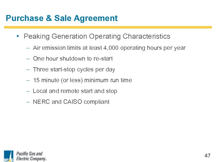 Purchase & Sale Agreement • Peaking Generation Operating Characteristics – Air emission limits at