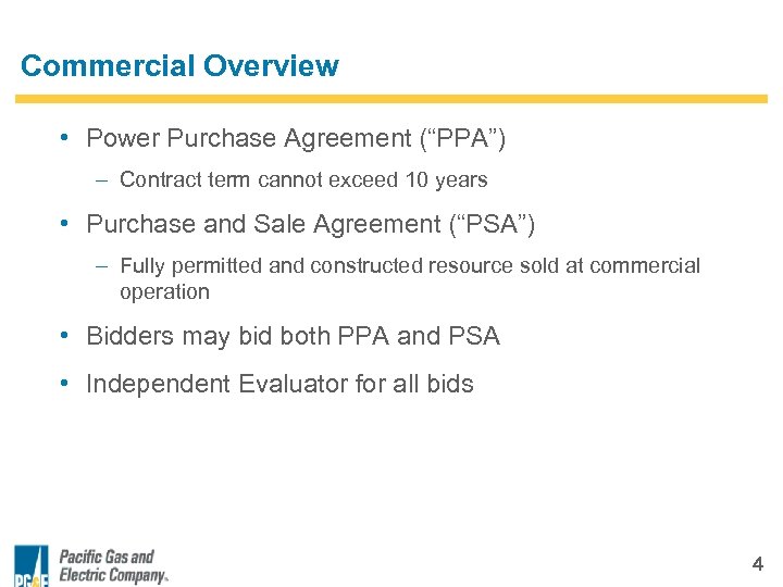 Commercial Overview • Power Purchase Agreement (“PPA”) – Contract term cannot exceed 10 years
