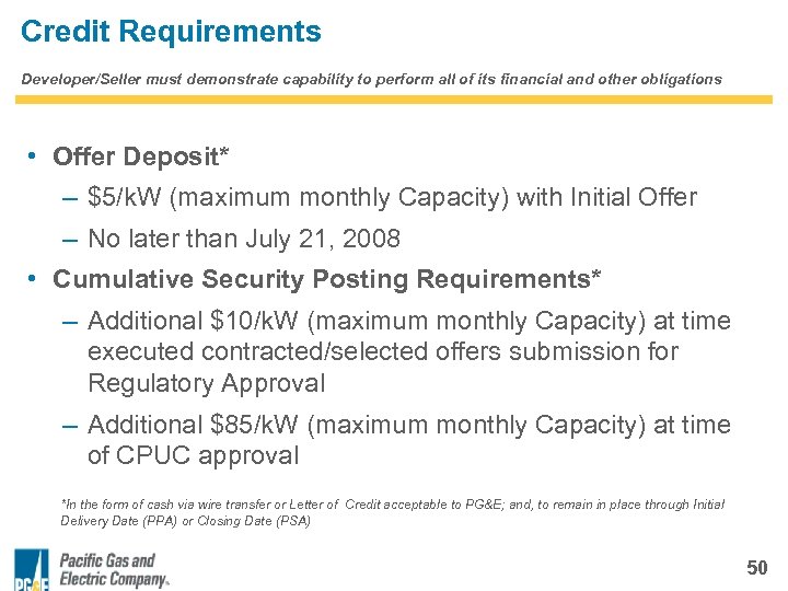 Credit Requirements Developer/Seller must demonstrate capability to perform all of its financial and other
