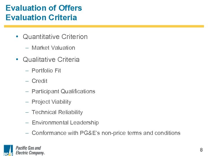 Evaluation of Offers Evaluation Criteria • Quantitative Criterion – Market Valuation • Qualitative Criteria