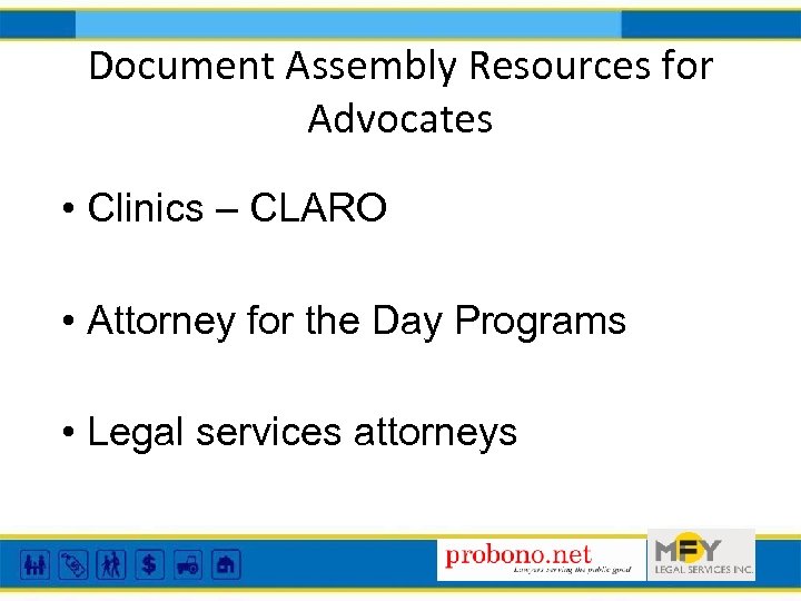 Document Assembly Resources for Advocates • Clinics – CLARO • Attorney for the Day