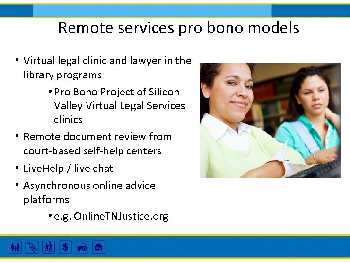 Remote services pro bono models • Virtual legal clinic and lawyer in the library