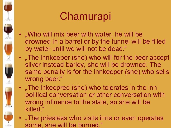 Chamurapi • „Who will mix beer with water, he will be drowned in a