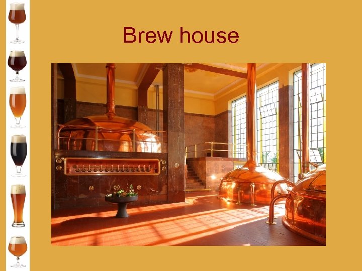 Brew house 