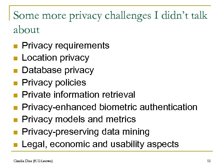 Some more privacy challenges I didn’t talk about n n n n n Privacy