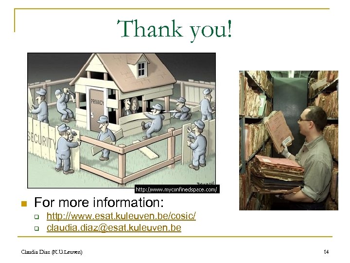 Thank you! n For more information: q q http: //www. esat. kuleuven. be/cosic/ claudia.