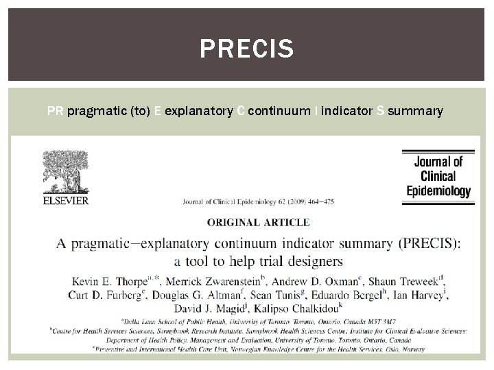 PRECIS PR pragmatic (to) E explanatory C continuum I indicator S summary 