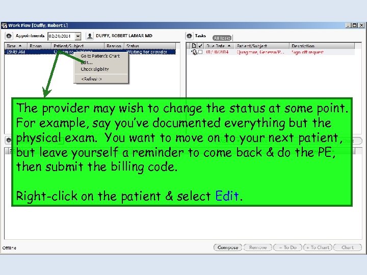 The provider may wish to change the status at some point. For example, say