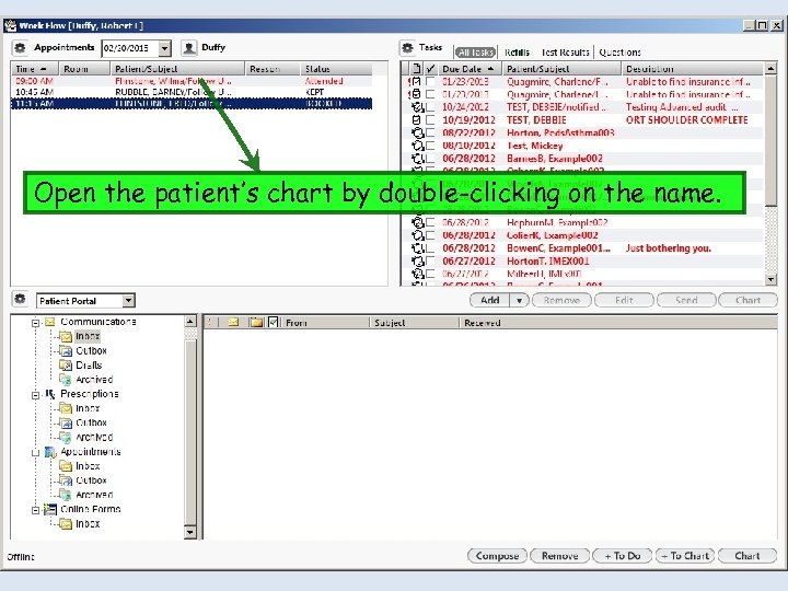 Open the patient’s chart by double-clicking on the name. 