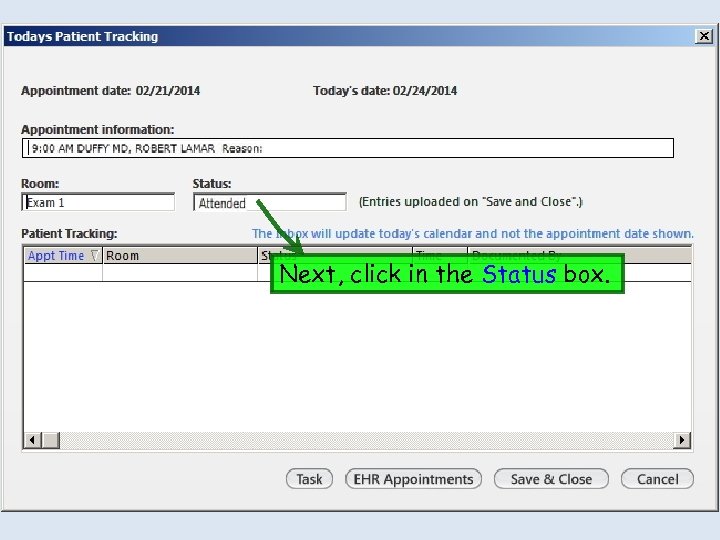 Next, click in the Status box. 