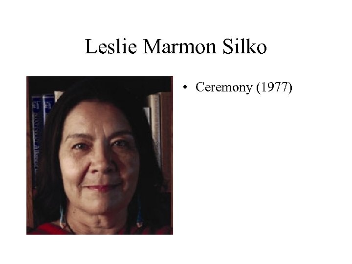 Leslie Marmon Silko • Ceremony (1977) 