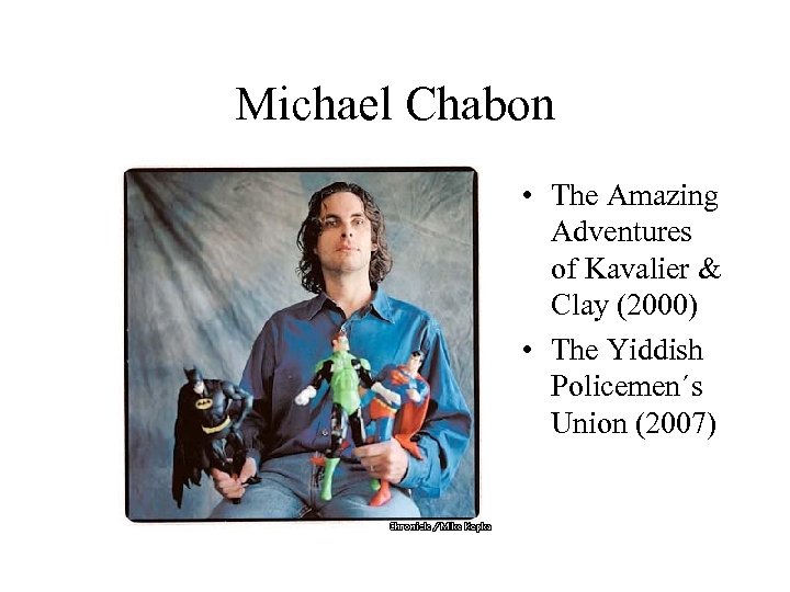 Michael Chabon • The Amazing Adventures of Kavalier & Clay (2000) • The Yiddish