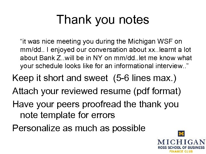 Thank you notes “it was nice meeting you during the Michigan WSF on mm/dd.