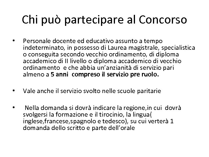 Chi può partecipare al Concorso • • • Personale docente ed educativo assunto a