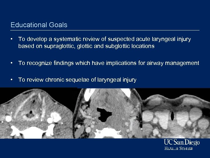 Educational Goals • To develop a systematic review of suspected acute laryngeal injury based