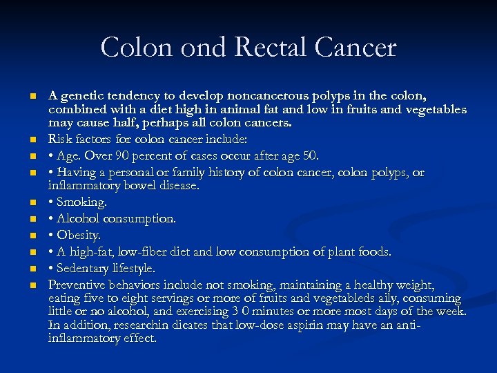 Colon ond Rectal Cancer n n n n n A genetic tendency to develop