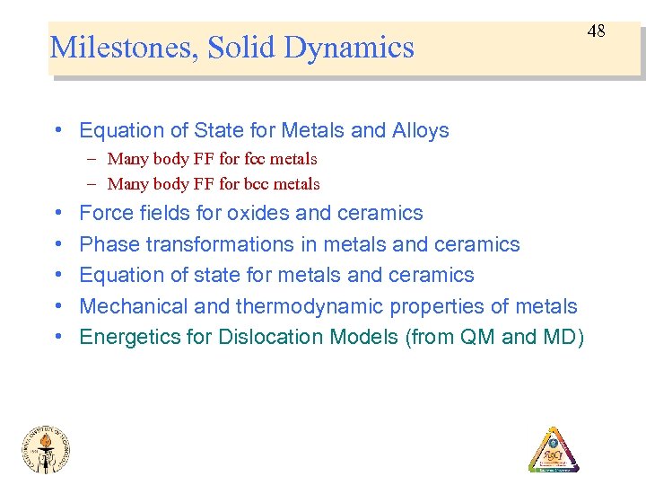 Milestones, Solid Dynamics • Equation of State for Metals and Alloys – Many body